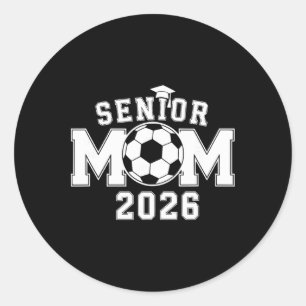 Senior 2026 Soccer Mum High School Graduation Outf Classic Round Sticker