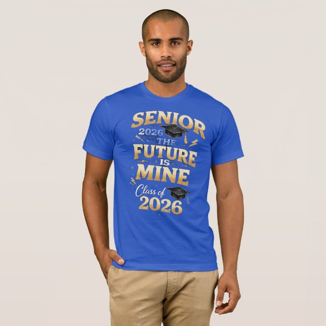 Senior 2026 – The Future is Mine T-Shirt (Front Full)