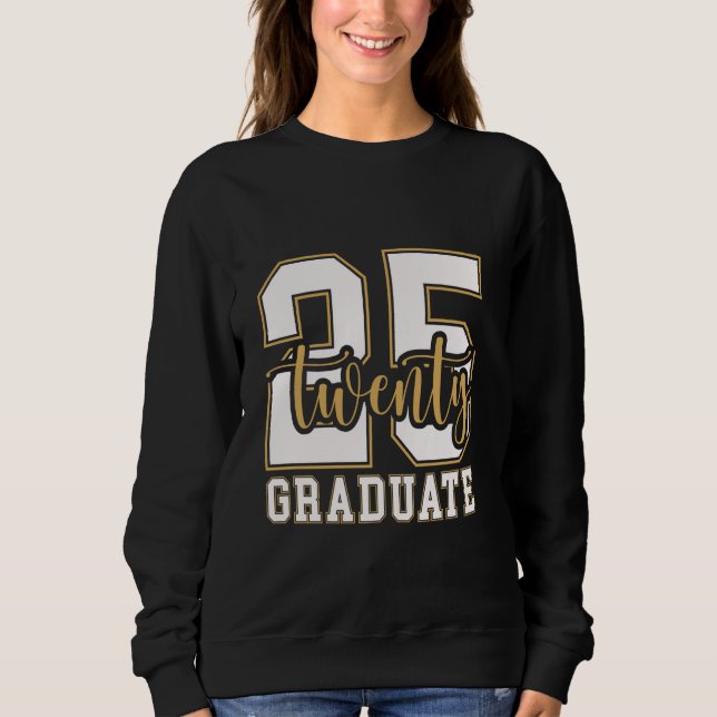 Senior 25 Class Of 2025 Graduation 2025 Sweatshirt (Front)