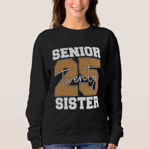 Senior 25 Sister Stylish Graduation Celebration We Sweatshirt
