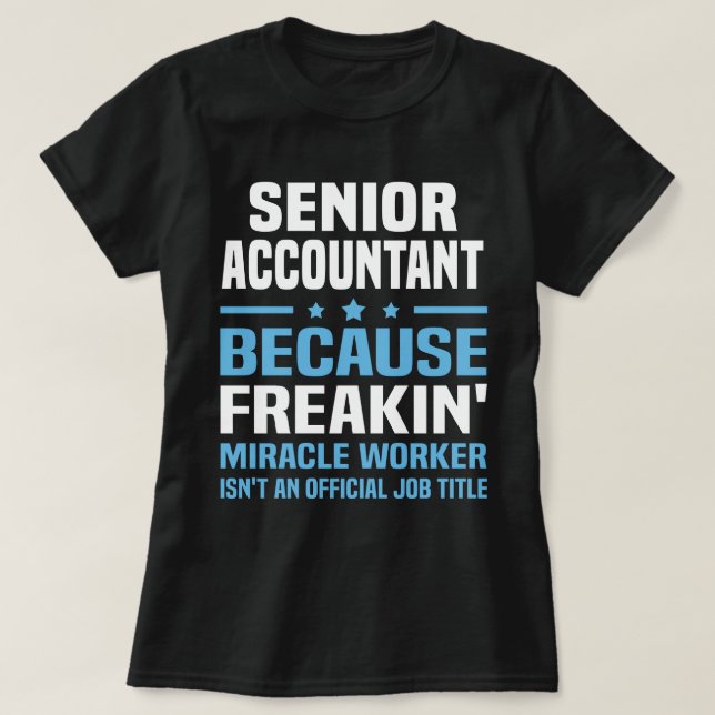 Senior Accountant T-Shirt (Design Front)