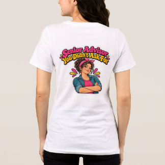 Senior Advisor You Didn't Ask For Tri-Blend Shirt