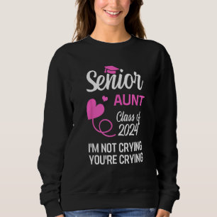 Senior Aunt Class Of 2024 Graduation Proud Aunt W Sweatshirt