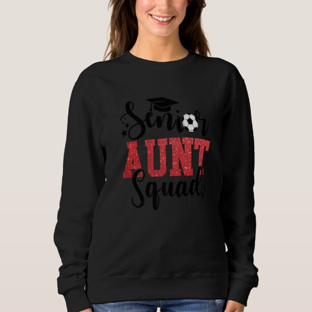 Senior Aunt Squad Soccer Ball Sweatshirt (Front)