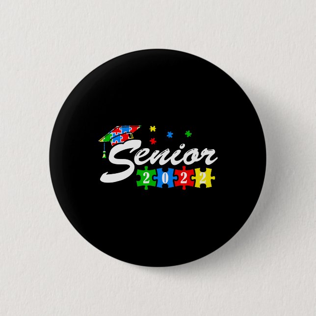 Senior Autism Graduate 2022 For Autistic Teens Gra 6 Cm Round Badge (Front)