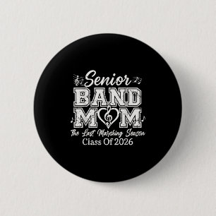 Senior Band Mum Cl Of 2026 Marching Season Funny 6 Cm Round Badge
