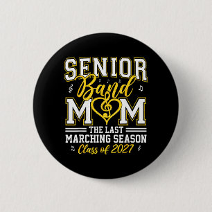 Senior Band Mum Cl Of 2027 The Last Marching Grad 6 Cm Round Badge