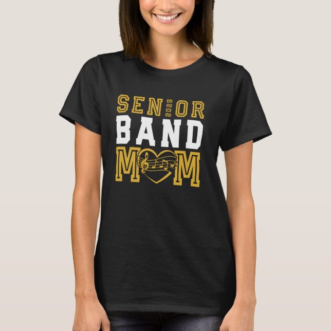 Senior Band Mum Class of 2025 Marching Band Parent T-Shirt (Front)