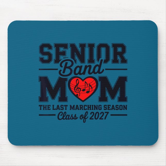 Senior band mum class of 2027 the last marching mouse pad (Front)