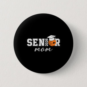 Senior Basketball Mum Cl Of 2026 Funny Graduation  6 Cm Round Badge