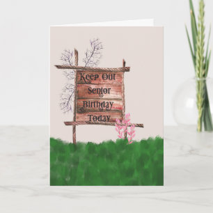 Senior Birthday Card, Keep Out Sign Card