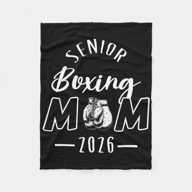 Senior Boxing Mum 2026 Senior Mum Cl Of 2026  Fleece Blanket (Front)