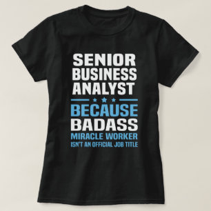 Senior Business Analyst T-Shirt