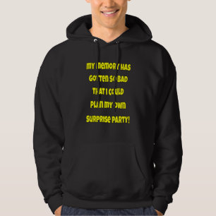 Senior Citizen Humour My Memory Has Gotten So Bad Hoodie