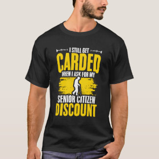 Senior Citizen Old Guy Senior Citizen T-Shirt
