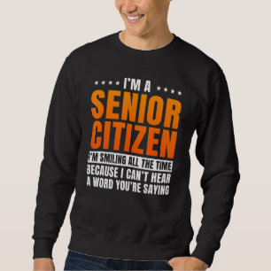 Senior Citizen Retiree Pensioner Old People Elderl Sweatshirt
