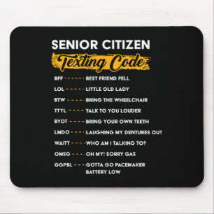 Senior Citizen&#; s Texting Code Funny Old People Mouse Pad