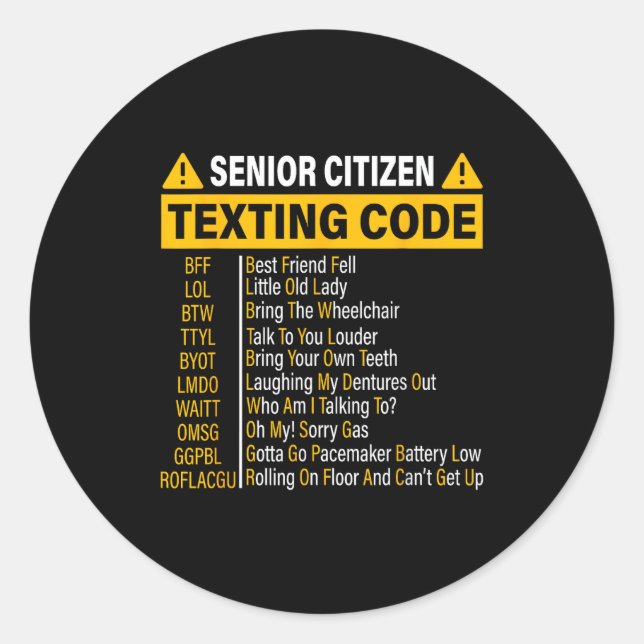 Senior Citizen Texting Code Cool Funny Old People  Classic Round Sticker (Front)