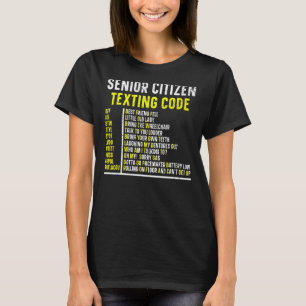 Senior Citizen Texting Code Elderly Humour Grandma T-Shirt