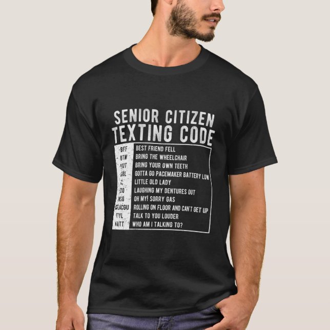 Senior Citizen Texting Code T-Shirt (Front)