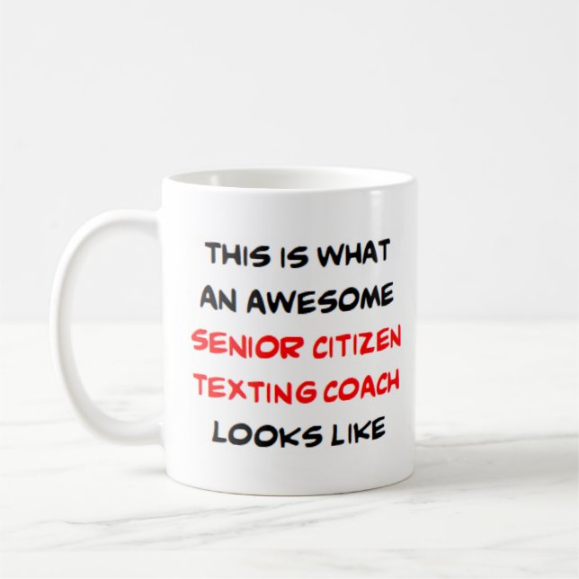senior citizens texting coach, awesome coffee mug (Left)