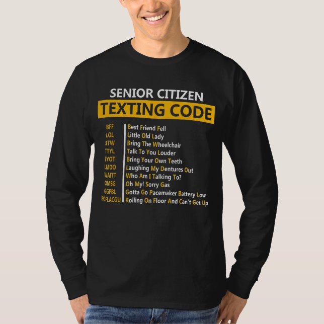 Senior Citizen's Texting Code  For Grandpa T-Shirt (Front)