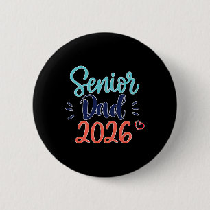 Senior Dad 2026 Proud Dad Of A Cl Of 2026 Graduate 6 Cm Round Badge