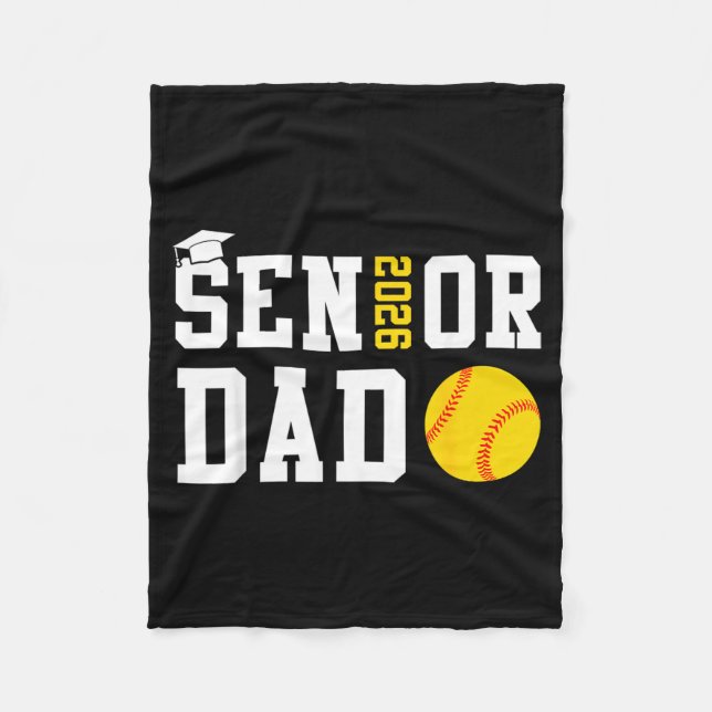 Senior Dad 2026 Softball Class of 2026 Graduation Fleece Blanket (Front)