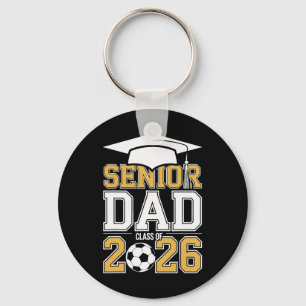 Senior Dad Cl Of 2026 Graduate Soccer 2026 Graduat Key Ring