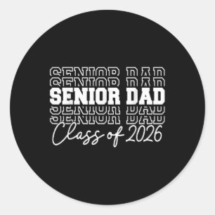 Senior Dad Cl Of 2026 Senior 2026 Graduation 2026 Classic Round Sticker