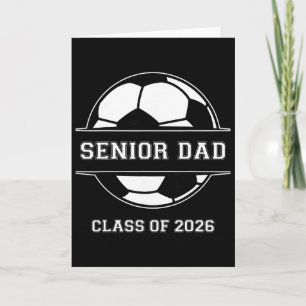 Senior Dad Soccer Cl Of 2026 Graduation Graduate M Card