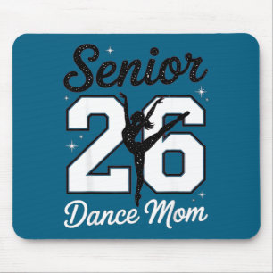 Senior dance mom class of 2026 dancer daughter mouse pad