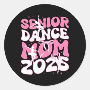 Senior Dance Mum 2025 Mother Days Blessing Ballet Classic Round Sticker