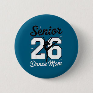 Senior dance mum class of 2026 dancer daughter 6 cm round badge