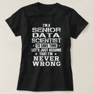 Senior Data Scientist T-Shirt