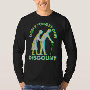 Senior Discount Old People Gag Funny Adult Humour T-Shirt