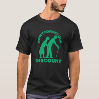 Senior Discount Old People Gag Funny Adult Humour  T-Shirt