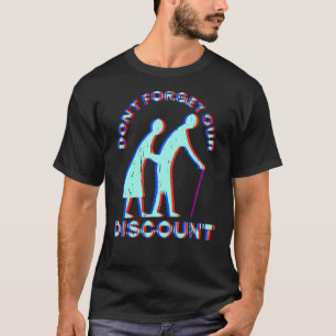 Senior Discount Old People Gag Funny Adult Humour  T-Shirt