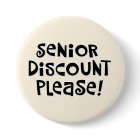 "Senior Discount Please!"