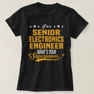 Senior Electronics Engineer T-Shirt