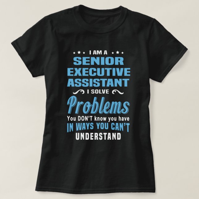 Senior Executive Assistant T-Shirt (Design Front)