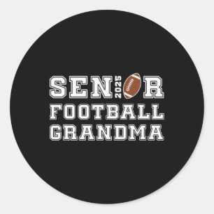 Senior Footll Grandma Cl Of 2025 Graduation Gradua Classic Round Sticker