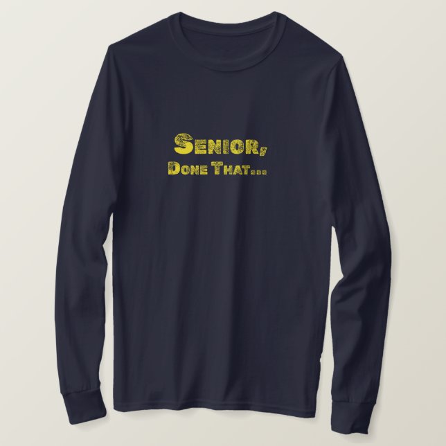 Senior, funny Tee (Design Front)