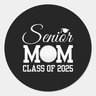 Senior Golf Mum 2025 Cl Of 2025 Graduate Back To S Classic Round Sticker