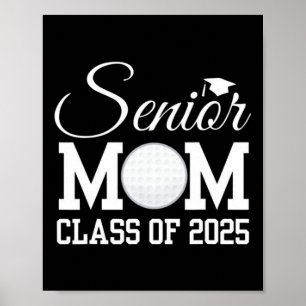 Senior Golf Mum 2025 Cl Of 2025 Graduate Back To S Poster
