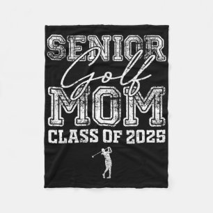 Senior Golf Mum Cl Of 2025 Graduate Golf Mum  Fleece Blanket