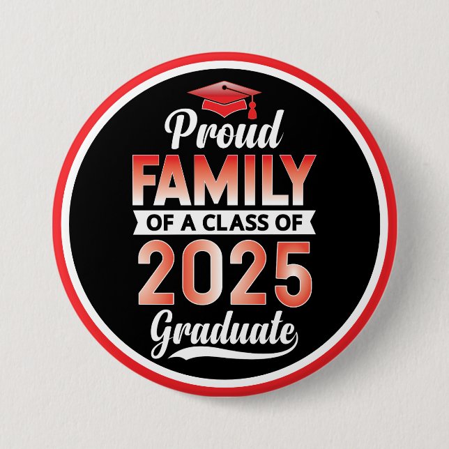 Senior Graduation Proud Family of a 2025 Graduate 7.5 Cm Round Badge (Front)