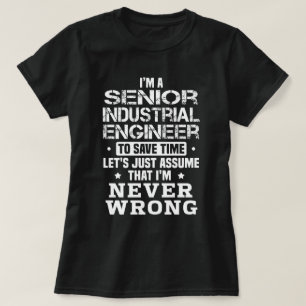 Senior Industrial Engineer T-Shirt