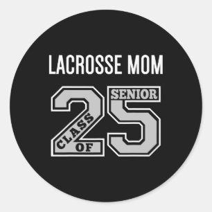 Senior Lacrosse Mum 2025 - Lacrosse Mum Senior Cl  Classic Round Sticker