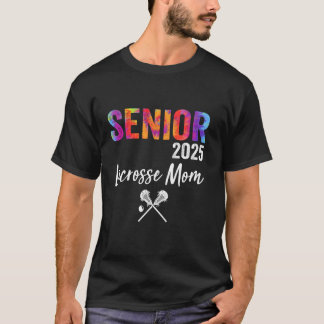 Senior Lacrosse Mum Class Of 2025 Graduate Lacross T-Shirt